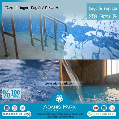 ADANİSPARK TERMAL OTEL
www.adanispark.com 
Tel: 0 344 258 21 22
Mobil ve Whatsapp: 0 531 286 12 21

*TERMAL SUYUN FAYDALARI*
Romatizmal hastalıkların kronik dönemleri, Osteoartrit gibi eklem hastalıkları, Kireçlenmeler, Osteoporoz, Fibromiyalji (Kul
