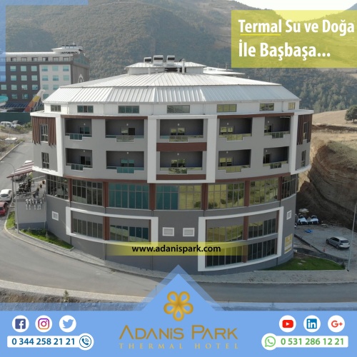 ADANİSPARK TERMAL OTEL
www.adanispark.com 
Tel: 0 344 258 21 22
Mobil ve Whatsapp: 0 531 286 12 21

*TERMAL SUYUN FAYDALARI*
Romatizmal hastalıkların kronik dönemleri, Osteoartrit gibi eklem hastalıkları, Kireçlenmeler, Osteoporoz, Fibromiyalji (Kul