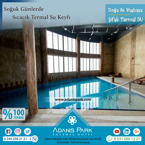 ADANİSPARK TERMAL OTEL
www.adanispark.com 
Tel: 0 344 258 21 22
Mobil ve Whatsapp: 0 531 286 12 21

*TERMAL SUYUN FAYDALARI*
Romatizmal hastalıkların kronik dönemleri, Osteoartrit gibi eklem hastalıkları, Kireçlenmeler, Osteoporoz, Fibromiyalji (Kul