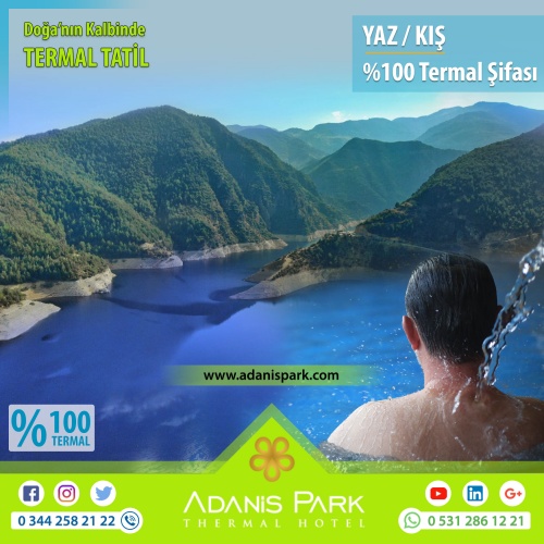 ADANİSPARK TERMAL OTEL
www.adanispark.com 
Tel: 0 344 258 21 22
Mobil ve Whatsapp: 0 531 286 12 21

*TERMAL SUYUN FAYDALARI*
Romatizmal hastalıkların kronik dönemleri, Osteoartrit gibi eklem hastalıkları, Kireçlenmeler, Osteoporoz, Fibromiyalji (Kul