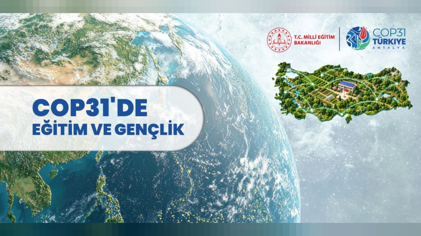 MEB, COP31'de Eğitim ve Gençlik Çalışmalarını Dünya Gündemine Taşıyacak